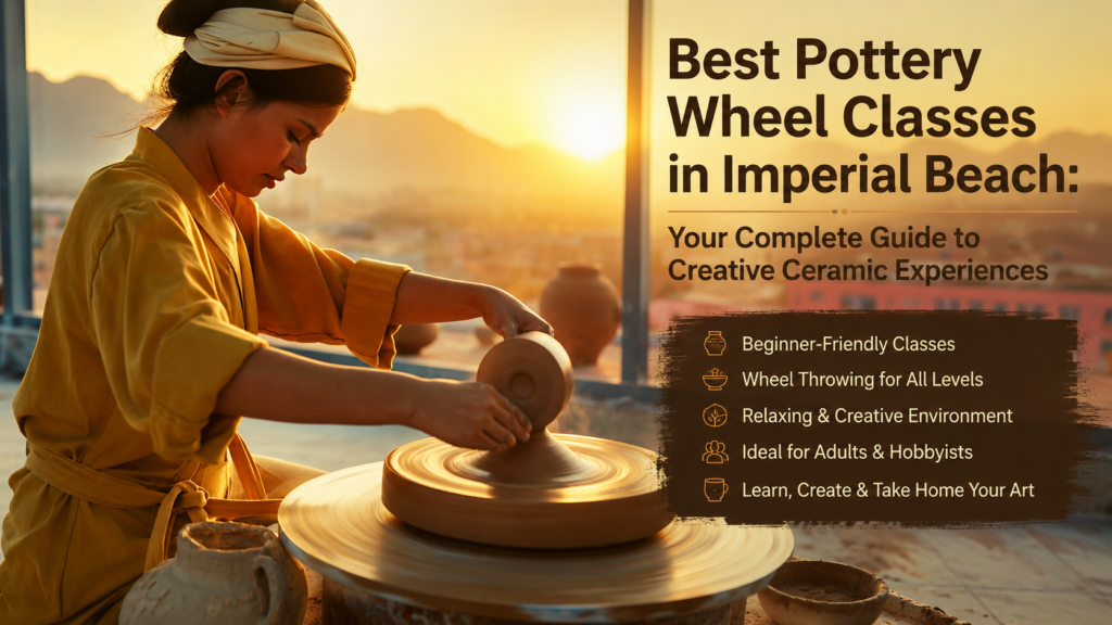 Best Pottery Wheel Classes in Imperial Beach