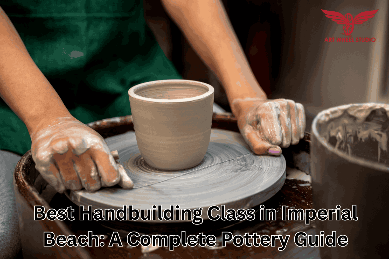 Best Handbuilding Class in Imperial Beach: A Complete Pottery Guide