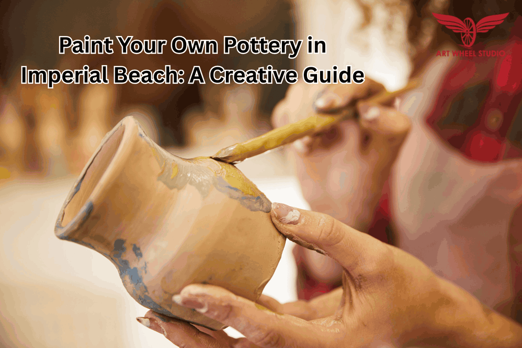 Paint Your Own Pottery in Imperial Beach: A Creative Guide